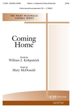 Coming Home by McDonald Mary William Kirkpatrick for SATB