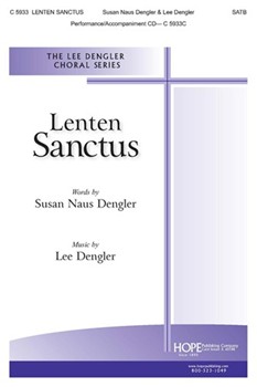 Lenten Sanctus by Dengler Lee - Dengler Susan - Susan Naus Dengler for SATB