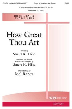 How Great Thou Art by - Raney Joel - Stuart Hine for SATB