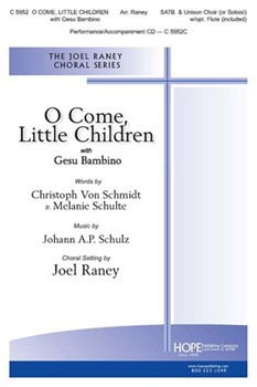 O COME LITTLE CHILDREN by - Raney Joel - for SATB (O COME LITTLE CHILD)