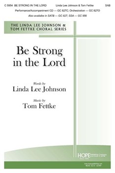 BE STRONG IN THE LORD by Johnson Linda Linda Lee Johnson for SAB and Piano