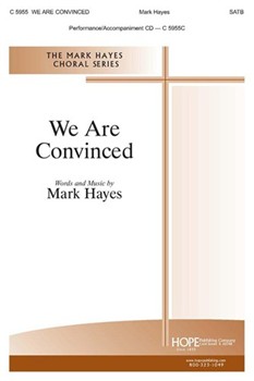 We Are Convinced by Hayes Mark - Hayes Mark - for SATB
