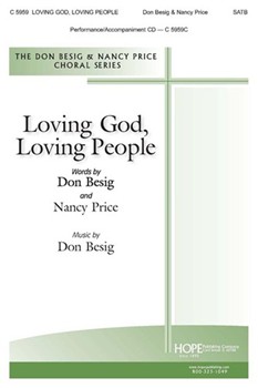 Loving God Loving People by Besig Don Don BesigNancy Price for SATB