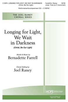 LONGING FOR LIGHT WE WAIT IN DARKNESS by - Raney Joel - for SATB (LONGING FOR LIGHT W)