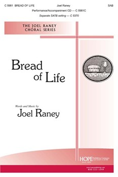 BREAD OF LIFE by Raney Joel Joel Raney for SAB