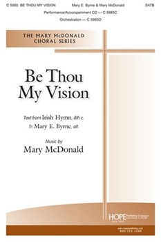 Be Thou My Vision by McDonald Mary for SATB