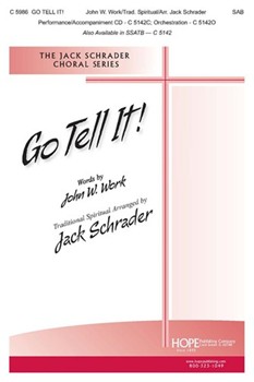 Go Tell It by - Schrader Jack - for SAB (GO TELL IT!)