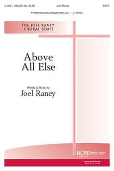 Above All Else by Raney Joel Joel Raney for SATB and Piano