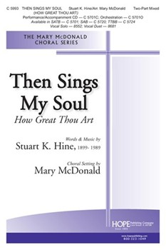 Then Sings My Soul - How Great Thou Art by Hine Stuart K - McDonald Mary - Stuart Hine for 2-Part and Piano