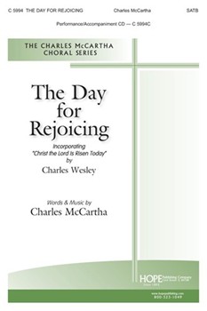 Day for Rejoicing by McCartha Charles Charles Wesley for SATB and Piano
