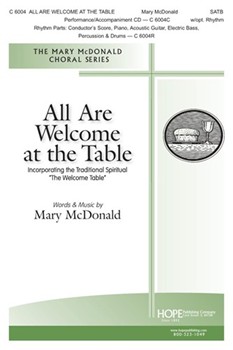 All Are Welcome at the Table by McDonald Mary - McDonald Mary - Mary McDonald for SATB and Piano