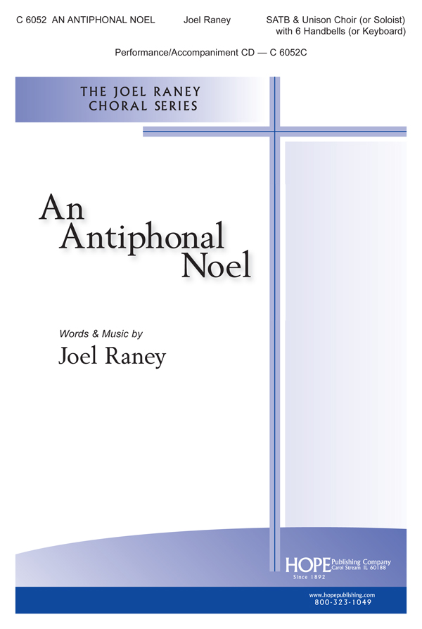 Antiphonal Noel, An - SATB and Unison (or Soloist) w/6 Handbells (or Keyboard) SATB