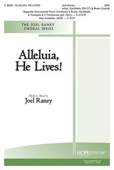 Alleluia He Lives by Raney Joel Joel Raney for SAB and Piano