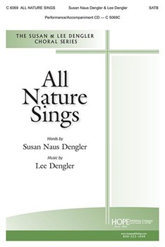 All Nature Sings by Dengler Lee Susan Naus Dengler for SATB and Piano