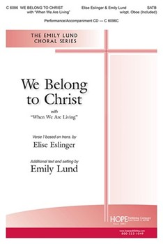 We Belong to Christ by Eslinger Elise - Lund Emily - for SATB and Piano