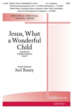 Jesus What a Wonderful Child by - Raney Joel - for SATB and Piano (JESUS WHAT A WONDER)