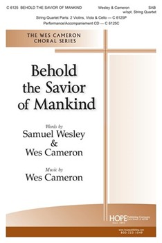 Behold the Savior of Mankind by Cameron Wes Wesley and Cameron for SAB and Piano