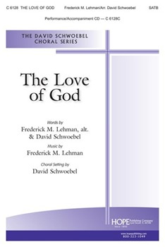 Love of God by Lehman Frederick - Schwoebel David - Lehman and Schwoebel for SATB and Piano