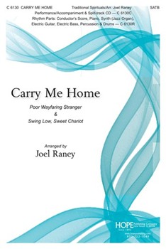 Carry Me Home by Spirituals - Raney Joel - for SATB and Piano