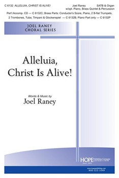 Alleluia Christ Is Alive by Raney Joel - Raney Joel - for SATB and Organ