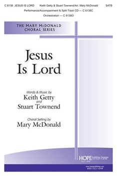 Jesus Is Lord by Getty and Townend - McDonald Mary - for SATB and Piano