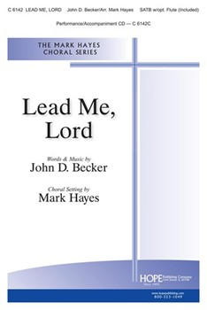 Lead Me Lord by Becker John D - Hayes Mark - for SATB and Piano