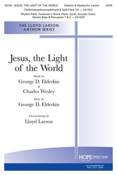 Jesus the Light of the World by Elderkin George D - Larson Lloyd - Elderkin and Wesley for SATB and Piano