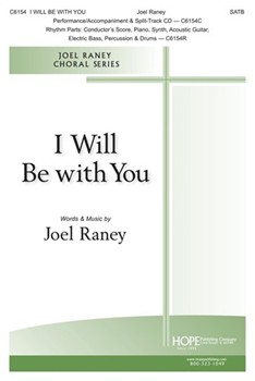 I Will Be with You by Raney Joel - Raney Joel - for SATB and Piano