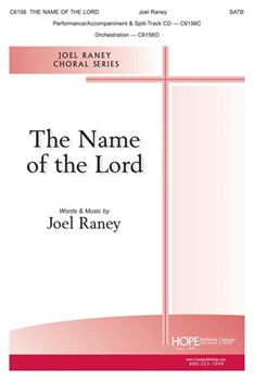 Name Of The Lord by Raney Joel - Raney Joel - for SATB and Piano