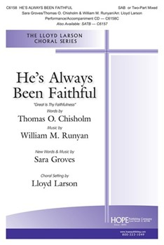 He's Always Been Faithful by Runyan and Groves - Larson Lloyd - Chisholm and Groves for 2-Part or SAB