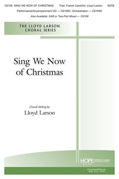 Sing We Now of Christmas by - Larson Lloyd - for SATB and Piano (NOEL NOUVELET)