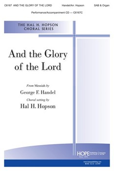 And the Glory of the Lord from Messiah by Handel George Frideric - Hopson Hal H - for SAB and Organ