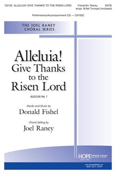 Alleluia Give Thanks to the Risen Lord by Fishel Donald - Raney Joel - for SATB and Piano