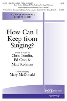 How Can I Keep From Singing by Tomlin Cash and Redman - McDonald Mary - for SATB and Piano