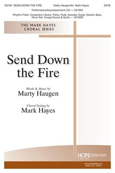 Send Down the Fire by Haugen Marty - Hayes Mark - for SATB and Piano