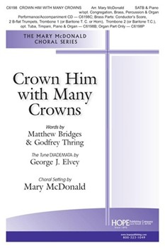 Crown Him with Many Crowns by Elvey George - McDonald Mary - Bridges and Thring for SATB and Piano