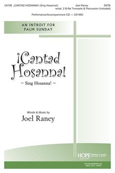 Cantad Hosanna - Sing Hosanna by Raney and Teschner Theodulph of Orleans for SATB and Piano