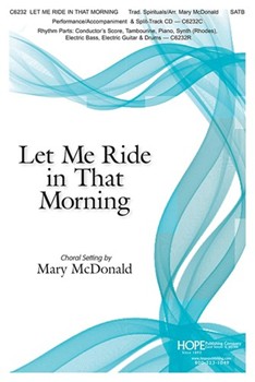 Let Me Ride In That Morning by Spiritual - McDonald Mary - for SATB and Piano