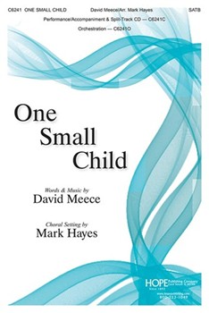 One Small Child by Meece David - Hayes Mark - for SATB and Piano