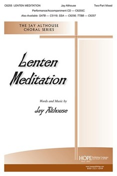 Lenten Meditation by Althouse Jay for 2-Part Mixed