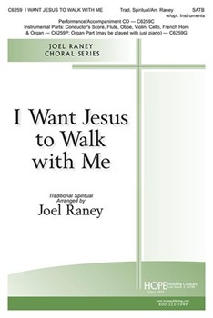 I Want Jesus to Walk with Me by Spirituals - Raney Joel - for SATB and Piano