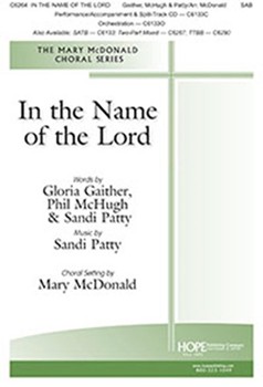 In the Name of the Lord by Patty Sandi - McDonald Mary - Gaither McHugh Patty for SAB and Piano