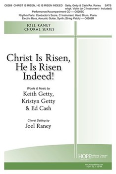Christ Is Risen He Is Risen Indeed by Getty and Cash - Raney Joel - for SATB and Piano