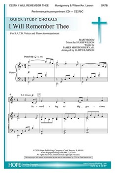 I Will Remember Thee by Wilson Hugh - Larson Lloyd - James Montgomery for SATB and Piano