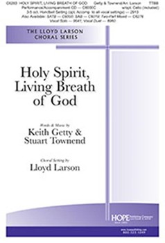 Holy Spirit Living Breath of God by Getty and Townend - Larson Lloyd - for TTBB and Piano