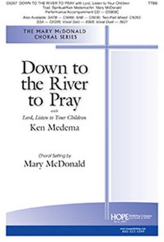 Down to the River to Pray with Lord Listen to Your Children by Spirituals - McDonald Mary - for TTBB and Piano (Spiritual/Medema)