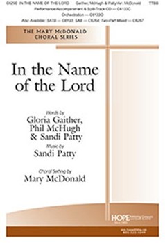 In the Name of the Lord by Patty Sandi - McDonald Mary - Gaither McHugh Patty for TTBB and Piano