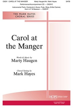 Carol at the Manger by Haugen Marty - Hayes Mark - for SATB