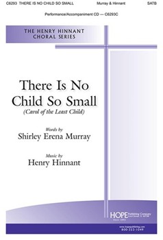 There Is No Child So Small by Hinnant Henry for SATB