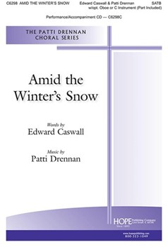 Amid the Winter's Snow by Drennan Patti for SATB